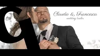 Claudio & Francesca Wedding Trailer by Giulio Gennari Studio