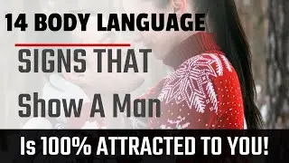 14 Body Language Signs He’s Attracted to You (Undeniable Clues)