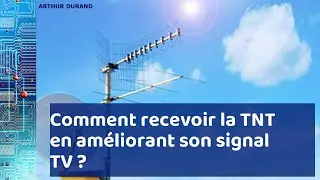 Décodeur TNT HD : comment améliorer le signal de réception ?