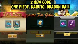 2 New Code for : Dragon Ball, Naruto & One Piece