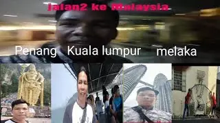 #tourmalaysian#triptoMalaysia  jalan jalan ke malaysia