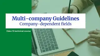 Odoo Multi company Guidelines | Company Dependent fields