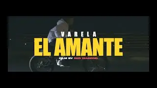 Varela | El Amante (Official Video)