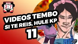 SI TE RIES, HULE KP - 11 (Videos Random - PDL27/LINEA27/SDLG/RPT/TIKTOK)