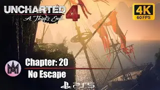 Uncharted 4 A Thief's End Chapter #20 No Escape | PS5 4K Gameplay