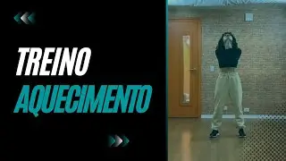 TREINO - aquecimento (faça antes de dançar)