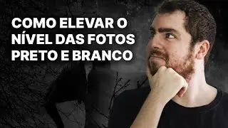 Fotografia em Preto e Branco: Como extrair o máximo das suas fotos