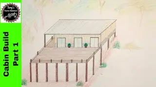 Cabin Build Part 1 - Clearing Land For Cabin - Starting The Dream!