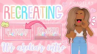 Recreating @ItsAkeila  Intro