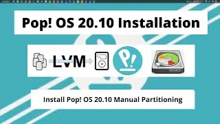 Pop!_OS 20.10 Installation with Manual Disk partitioning using [PARTED] UEFI LVM2 EXT4 FAT32