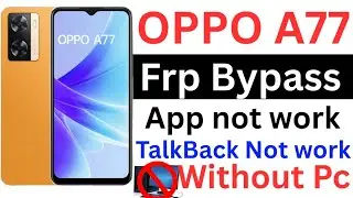 oppo a77 frp bypass / oppo a77 frp bypass talkback not working / oppo a77 5g frp bypass