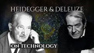 Heidegger and Deleuze on Technology