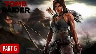 TOMB RAIDER (2014) | PS5 GAMEPLAY WALKTHROUGH | PART 5