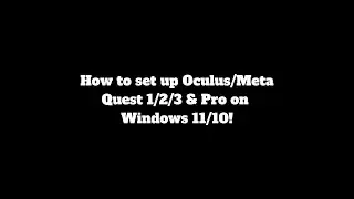 How to Set up and Connect Oculus/Meta Headsets! (Win 11/10)