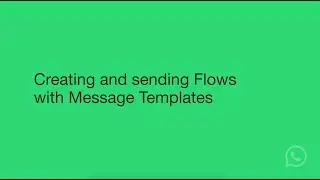 Creating and Sending WhatsApp Flows with Message Templates