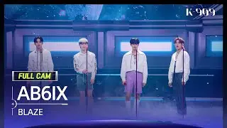[909 직캠 4K] AB6IX (에이비식스) 풀캠 'BLAZE' (AB6IX FullCam) | @JTBC K-909 230603