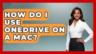 How Do I Use OneDrive On A Mac? - The Time Management Pro