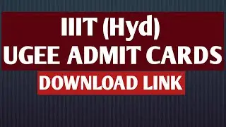 IIIT Hyderabad UGEEE Admit cards released