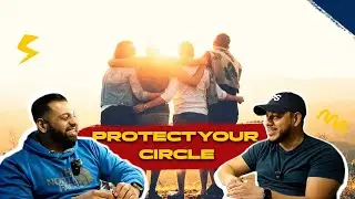 Why should you protect your circle - 