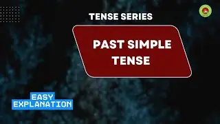 Past Simple Tense | Past Indefinite Tense