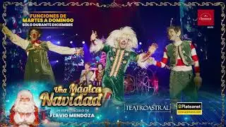UNA MAGICA NAVIDAD en el TEATRO ASTRAL / BUENOS AIRES