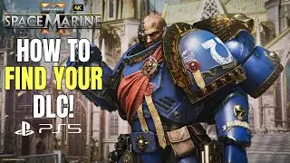 Space Marine 2 -  How To Find Your DLC!