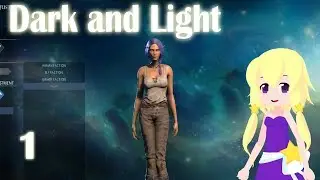 Dark and Light Ep1 Starting Out