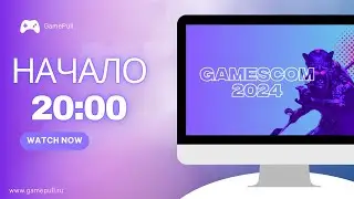Gamescom 2024 Opening Night LIVE (ONL) 2024