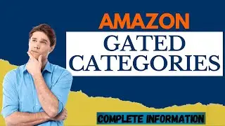 What are Amazon Gated Categories | Restricted Categories On Amazon