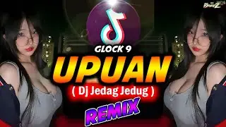 UPUAN - Gloc 9 | Funky Remix | JEDAG JEDUG | DJ BHARZ FULL BASS