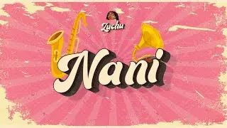 Zuchu - Nani (Official Lyric Audio)