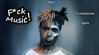 Noah Cyrus - Again ft. XXXTENTACION (Only X Verse Looped)