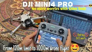 DJI MINI 4 PRO - 120m max altitude limit permanent solution | 500m on 