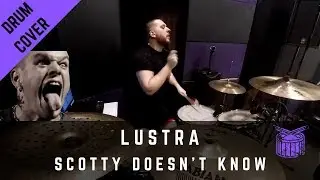 Lustra - Scotty Doesn't Know - Drum Cover
