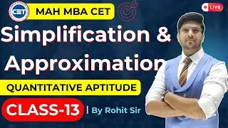 [DAY 13] MBA CET Quant Preparation 2025| Simplification & Approximation | By Rohit Sir