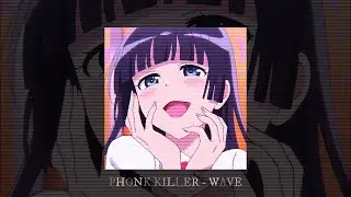 PHONK KILLER - WAVE (slowed + reverb)