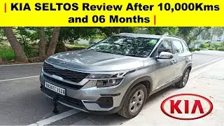 KIA Seltos Review after 10000Kms and 06 Months | UandI Automobiles