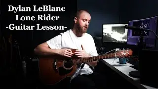 Dylan LeBlanc Lone Rider Guitar Lesson (Chords on-screen)