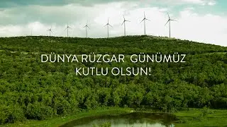 Dünya Rüzgar Günümüz Kutlu Olsun!