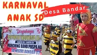 Karnaval SD MI TK/RA Desa Bandar 2024