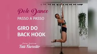 Pole Dance Step by Step - Back Hook Spin Entries - Tati Favretto