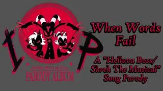 When Words Fail (A Helluva Boss Song Parody