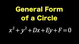 General Form of a Circle When Given the Radius and the Center