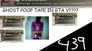 D:439 - THE GHOST~POP TAPE IN GTA V????!!! (CONFIRMED)