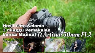 Tt Artisan 50mm F1.2 - Hasil foto dengan Fujifilm XT10