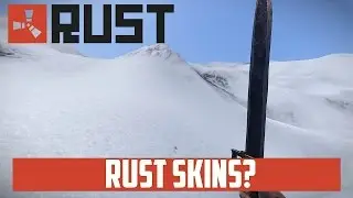 Rust Skins Explanation