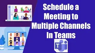 How to Schedule a meeting to Multiple channel's in Microsoft Teams ||Full Details