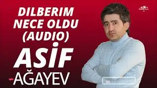 yeni Dilbərim nece oldu studiyada canlı ifa Asif Ağayev ⧸ asif agayev ⧸ dilberim nece oldu