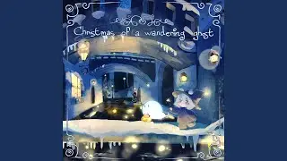Christmas of a Wandering Ghost