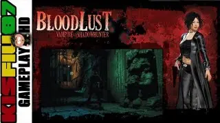 BloodLust - Vampire Shadow Hunter 12.9.7B Gameplay Preview (PC HD)